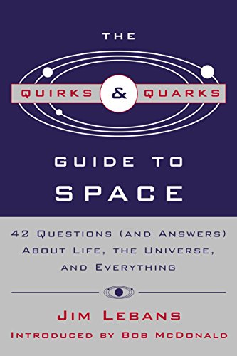 Beispielbild fr The Quirks & Quarks Guide to Space 42 Questions about Life, the Universe, and Everything zum Verkauf von A Good Read