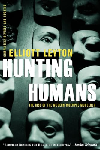 9780771050251: Hunting Humans: The Rise Of The Modern Multiple Murderer