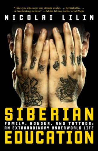 9780771050282: Siberian Education: Family, Honour, and Tattoos: An Extraordinary Underworld Life