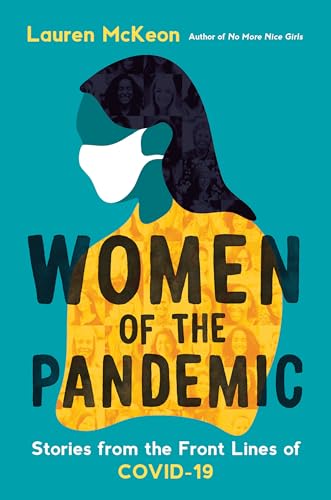 Stock image for Women of the Pandemic: Stories from the Frontlines of COVID-19 for sale by The Maryland Book Bank