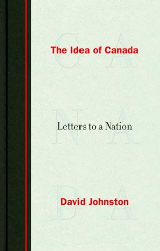 Imagen de archivo de The Idea of Canada: Letters to a Nation a la venta por ThriftBooks-Dallas