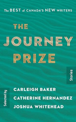 Stock image for The Journey Prize Stories 31: The Best of Canada's New Writers for sale by Russell Books
