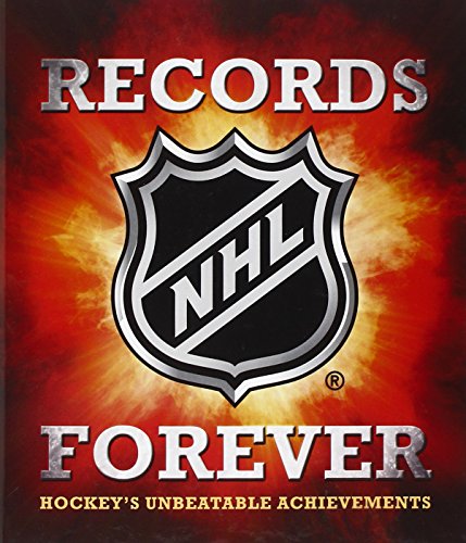 Beispielbild fr NHL Records Forever : Hockey's Unbeatable Achievements zum Verkauf von Better World Books: West