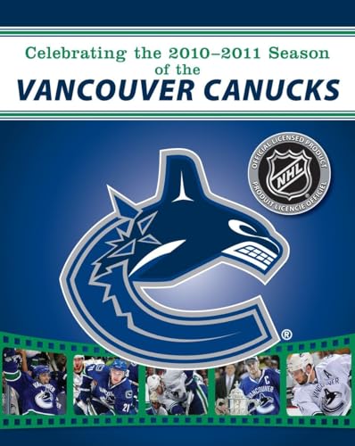 Stock image for Celebrating the 2010-2011 Season of the Vancouver Canucks for sale by ThriftBooks-Atlanta