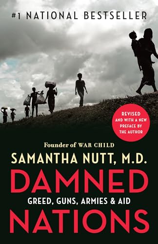 9780771051449: Damned Nations: Greed, Guns, Armies, and Aid