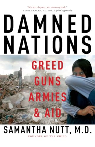 Stock image for Damned Nations: Greed, Guns, Armies, & Aid for sale by ThriftBooks-Atlanta