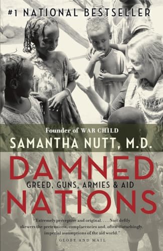 Beispielbild fr Damned Nations: Greed, Guns, Armies, and Aid zum Verkauf von SecondSale