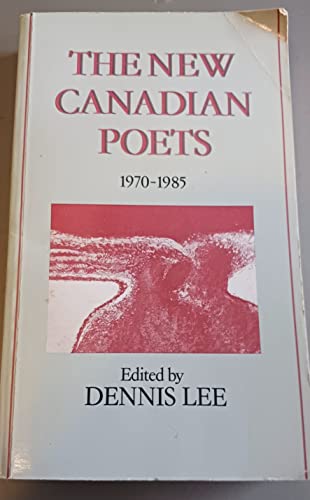 Beispielbild fr New Canadian Poets : 1970-1985 zum Verkauf von Better World Books