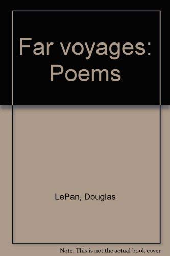Beispielbild fr Far voyages: Poems zum Verkauf von Alexander Books (ABAC/ILAB)