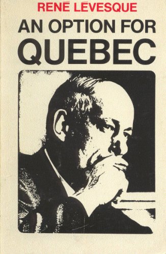 Stock image for An Option for Quebec Rene, Levesque for sale by Literary Cat Books