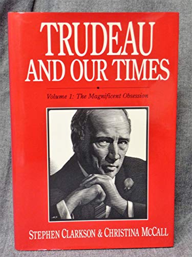 Beispielbild fr Trudeau and Our Times zum Verkauf von Better World Books