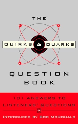 9780771054488: The Quirks & Quarks Question Book: 101 Answers to Listeners' Questions