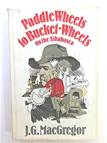 Paddle Wheels to Bucket-Wheels on the Athabasca