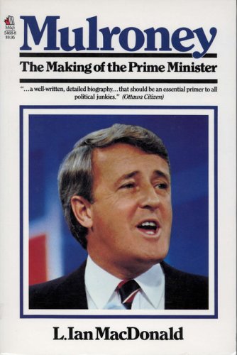 Beispielbild fr Mulroney : The Making of the Prime Minister zum Verkauf von Better World Books