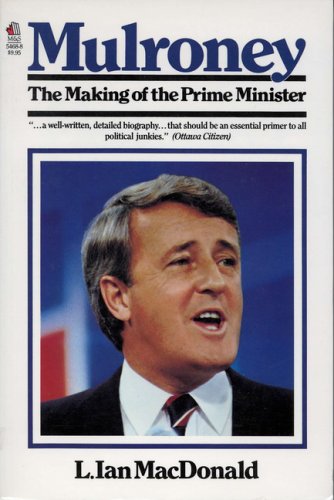 9780771054693: Mulroney: The Making of the Prime Minister