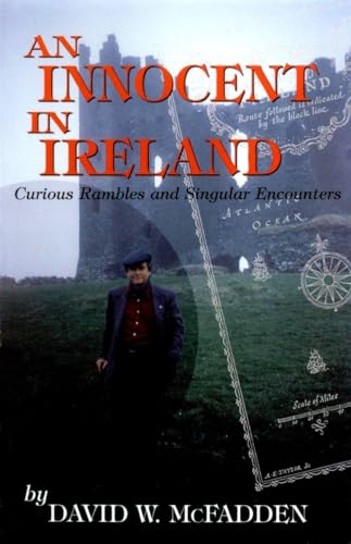 Beispielbild fr An Innocent in Ireland: Curious Rambles and Singular Encounters zum Verkauf von Open Books