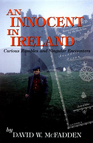 Imagen de archivo de An Innocent in Ireland : Curious Rambles and Singular Encounters a la venta por Better World Books