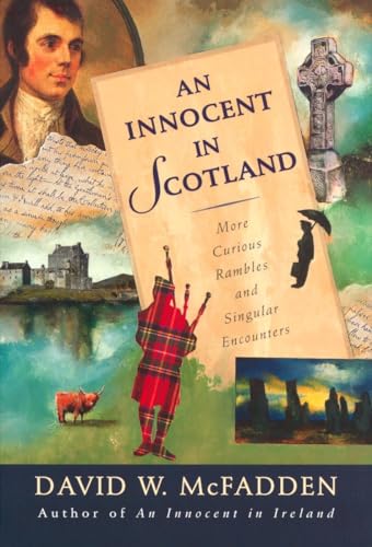 Imagen de archivo de An Innocent in Scotland : More Curious Rambles and Singular Encounters a la venta por Better World Books