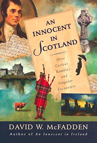 Stock image for An Innocent in Scotland : More Curious Rambles and Singular Encounters for sale by Better World Books