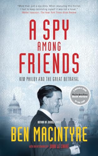 Imagen de archivo de A Spy Among Friends: Kim Philby and the Great Betrayal a la venta por ThriftBooks-Atlanta