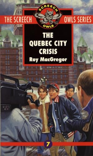 Stock image for The Quebec City Crisis (Screech Owls Series #7) for sale by Your Online Bookstore