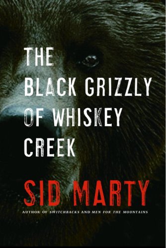 Stock image for The Black Grizzly of Whiskey Creek for sale by Better World Books: West