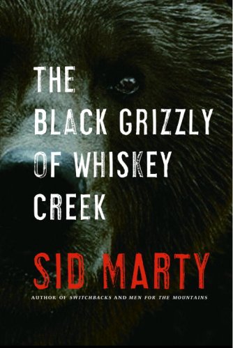 Stock image for The Black Grizzly of Whiskey Creek for sale by Better World Books