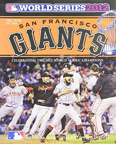 Stock image for Year of the San Francisco Giants: 2012 World Series Champions for sale by HPB Inc.