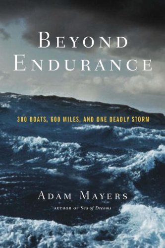 Imagen de archivo de Beyond Endurance: 300 Boats, 600 Miles, and One Deadly Storm a la venta por Books of the Smoky Mountains