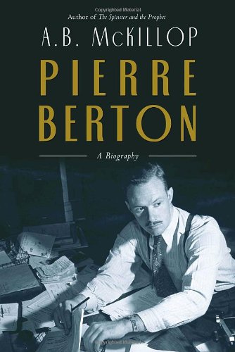 Stock image for Pierre Berton : A Biography for sale by Better World Books