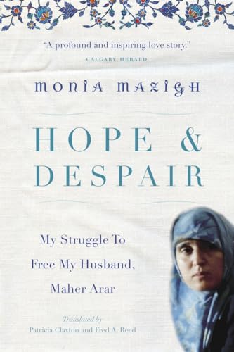 Stock image for Hope and Despair: My Struggle to Free My Husband, Mahar Arar for sale by 2Wakefield