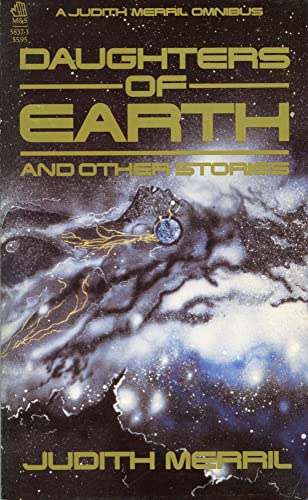 Daughters of Earth and Other Stories (9780771058370) by Merril, Judith