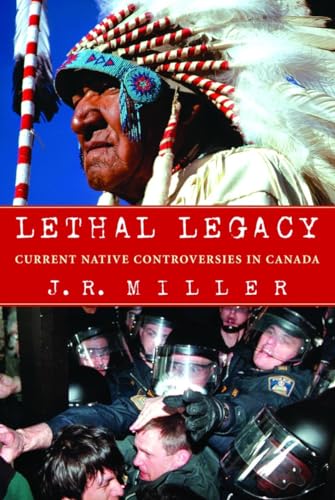 Beispielbild fr Lethal Legacy : Current Native Controversies in Canada zum Verkauf von Better World Books
