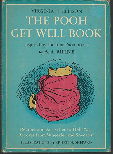 Beispielbild fr The Pooh Get-Well Book: Recipes and Activities to Hep You Recover from Wheezles and Sneezles zum Verkauf von B-Line Books