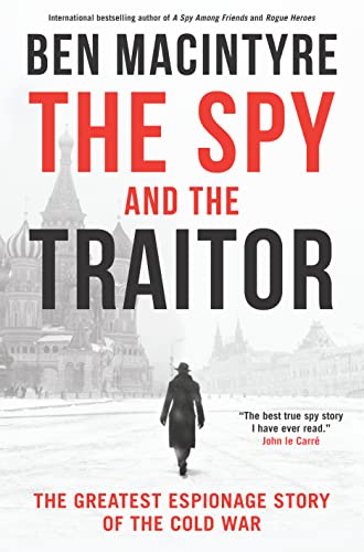 Stock image for The Spy and the Traitor: The Greatest Espionage Story of the Cold War for sale by Zoom Books Company