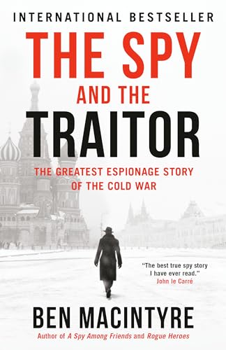 Imagen de archivo de The Spy and the Traitor: The Greatest Espionage Story of the Cold War a la venta por Better World Books: West