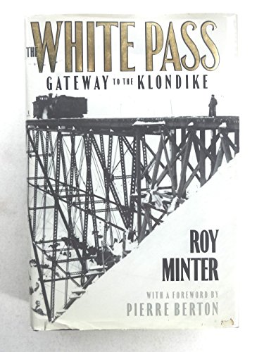 9780771060557: The White Pass: Gateway to the Klondike