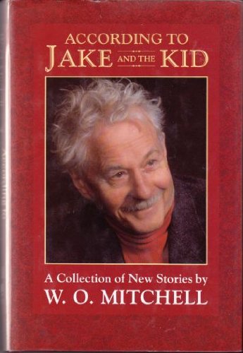 9780771060731: According to Jake and the Kid: A collection of new stories