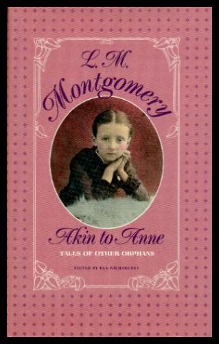 Stock image for Akin to Anne: Tales of Other Orphans for sale by Ergodebooks