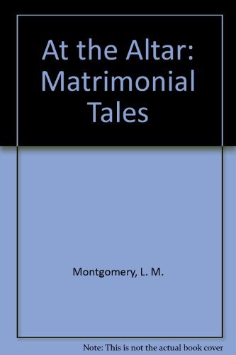 Stock image for At the Altar: Matrimonial Tales for sale by Front Cover Books