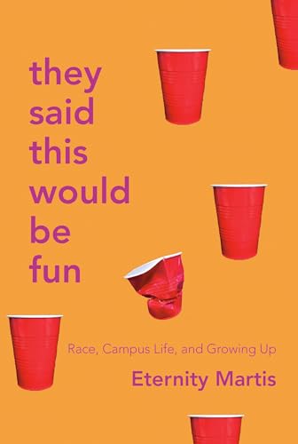 Beispielbild fr They Said This Would Be Fun: Race, Campus Life, and Growing Up zum Verkauf von Zoom Books Company