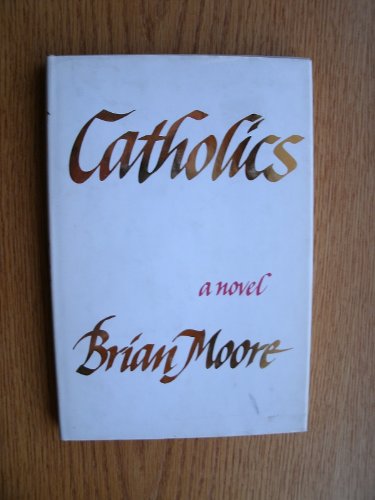 Catholics: A Novel [proof copy]