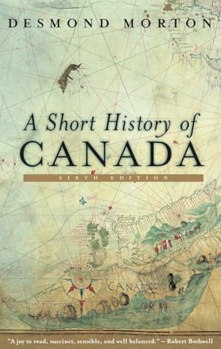 Imagen de archivo de A Short History of Canada : Sixth Edition a la venta por Better World Books