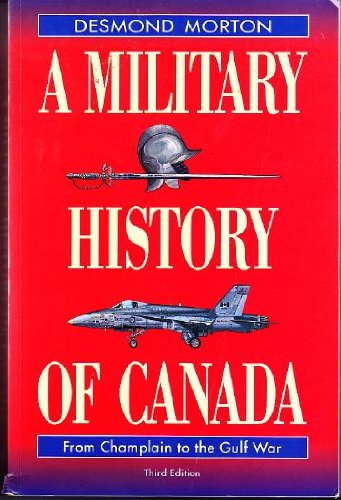 Stock image for A Military History of Canada - From Champlain to the Gulf War for sale by RareNonFiction, IOBA