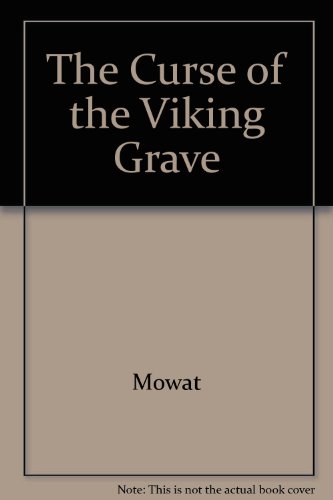 The Curse of the Viking Grave (9780771066412) by Mowat, Farley