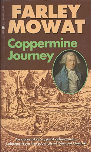 Imagen de archivo de Coppermine Journey: An Account of Great Adventure - Selected from the Journals of Samuel Hearne a la venta por Object Relations, IOBA