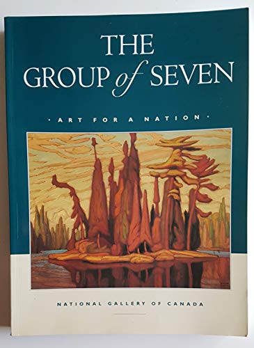 Imagen de archivo de The Group of Seven: Art for a Nation a la venta por Bookmonger.Ltd