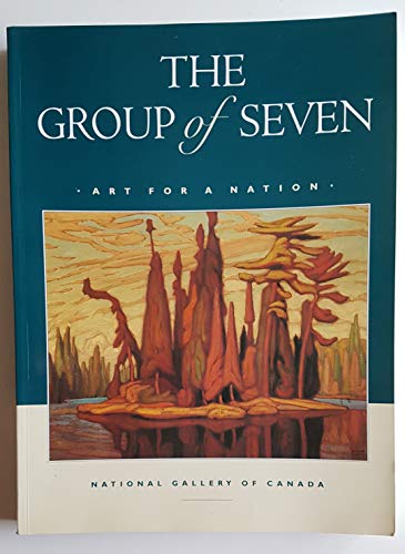 Stock image for The Group of Seven: Art for a Nation for sale by SecondSale