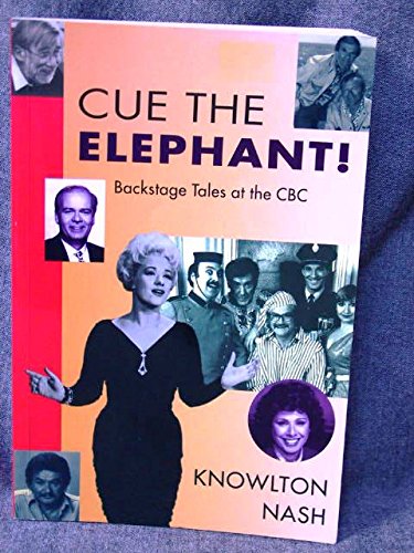 Stock image for Cue the Elephant: Backstage Tales at the CBC for sale by Wonder Book