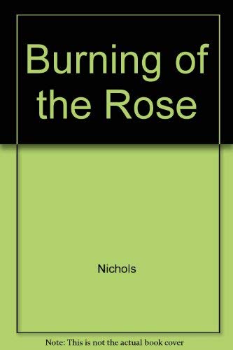9780771067426: Burning of the Rose